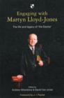 Image for Engaging with Martyn Lloyd-Jones  : the life and legacy of &#39;the doctor&#39;