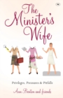 Image for The Minister&#39;s Wife : Privileges, Pressures And Pitfalls