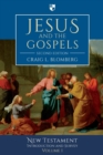 Image for Jesus and the Gospels : New Testament Introduction and Survey