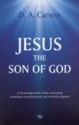 Image for Jesus the Son of God : A Christological Title Often Overlooked, Sometimes Misunderstood, and Currently Disputed