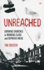 Image for Unreached : Growing Churches In Working-Class And Deprived Areas
