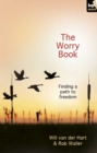 Image for The worry book: finding a path to freedom