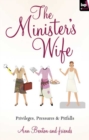 Image for The minister&#39;s wife: privileges, pressures &amp; pitfalls