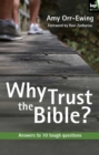 Image for Why trust the Bible?: answers to 10 tough questions