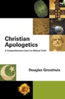 Image for Christian apologetics: a comprehensive case for biblical faith