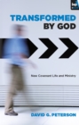 Image for Transformed by God: new covenant life and ministry