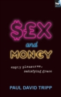 Image for Sex and money: empty pleasures, satisfying grace