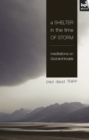 Image for A shelter in the time of storm: meditations on God and trouble
