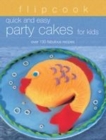 Image for Quick and easy party cakes for kids