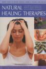 Image for Natural healing therapies  : over 350 tips, techniques and projects, shown step-by-step, with over 800 photographs