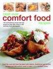 Image for Best-ever comfort food recipes  : 130 mouthwatering recipes that look as good as they taste, shown in 480 stunning colour photographs