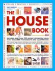 Image for The house book  : includes more than 250 instant decorating ideas, with over 2000 photographs and illustrations
