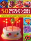 Image for 50 Novelty Cakes and Party Cakes