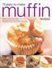 Image for 75 easy-to-make muffin recipes