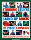 Image for Stunning Stunts, Stand-up Magic and Stage Illusions