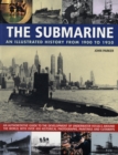 Image for The submarine  : an illustrated history from 1900 to 1950