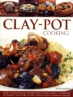 Image for Clay-pot cooking  : over 50 sensational recipes from slow-cooked casseroles to tagines and stews all shown step by step in 250 photographs