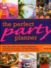 Image for Perfect party planner  : catering, menus, themes, drinks, hiring, equipment and tablesettings