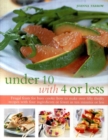 Image for Under 10 with 4 or less  : frugal feasts for busy cooks