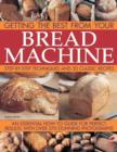 Image for Getting the best from your bread machine  : step-by-step techniques and 50 classic recipes