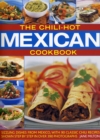 Image for The chili-hot Mexican cookbook  : sizzling dishes from Mexico, with 90 classic chili recipes shown step by step in over 390 photographs