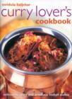 Image for Curry lover&#39;s cookbook  : deliciously spicy and aromatic Indian dishes