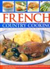 Image for French country cooking  : 60 simple and authentic dishes for the true taste of France
