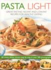 Image for Pasta light  : great-tasting no-fat and low-fat recipes for healthy eating