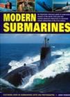 Image for Modern submarines  : an illustrated reference guide to underwater vessels of the world, from post-war nuclear-powered submarines to advanced attack submarines of the 21st century