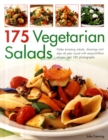 Image for 175 vegetarian salads  : make tempting salads, dressings and dips all year round with easy-to-follow recipes and 180 photographs