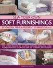 Image for Sew your own soft furnishings  : 40 beautiful table &amp; bed linens to make yourself