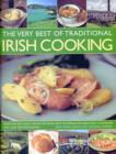 Image for The very best of traditional Irish cooking  : authentic Irish recipes made simple
