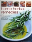 Image for Home herbal remedies  : making natural preparations for boosting health and treating common ailments, with over 300 photographs