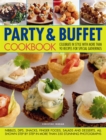 Image for Party &amp; buffet cookbook  : celebrate in style with over 90 irresistible recipes for special gatherings