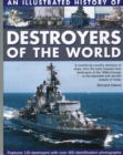 Image for An illustrated history of destroyers of the world  : features 120 destroyers with over 400 identification photographs