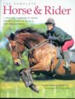 Image for The complete horse &amp; rider  : a practical handbook of riding and an illustrated guide to tack and equipment