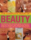 Image for The complete book of beauty  : a practical step-by-step guide to skincare, make-up, haircare, diet, body, toning, fitness, health and vitality with over 1000 photographs