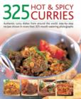Image for 325 hot &amp; spicy curries  : authentic curry dishes from around the world