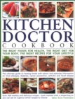 Image for Kitchen doctor cookbook  : the right foods for health, the right diet for your body, the right recipes for your lifestyle