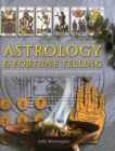 Image for Astrology &amp; fortune telling  : including tarot, palmistry, I Ching and dream interpretation