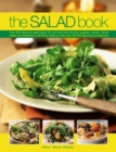 Image for The salad book  : over 200 delicious salad ideas for hot and cold lunches, suppers, picnics, family meals and entertaining, all shown step- by-step and with 800 fabulous photographs