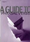 Image for A GUIDE TO PHRASAL VERBS