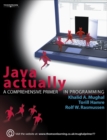 Image for Java actually  : a comprehensive primer in programming