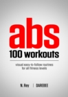Image for ABS 100 Workouts: Visual Easy-To-Follow ABS Exercise Routines for All Fitness Levels