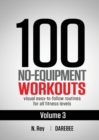 Image for 100 No-Equipment Workouts Vol. 3 : Easy to Follow Home Workout Routines with Visual Guides for All Fitness Levels
