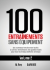 Image for 100 Entrainements Sans Equipement Vol. 2