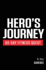 Image for Hero&#39;s Journey 60 Day Fitness Quest : Take part in a journey of self-discovery, changing yourself physically and mentally along the way