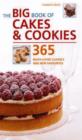 Image for The big book of cakes &amp; cookies  : 365 much-loved classics and new favourites