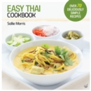 Image for Easy Thai cookbook  : the step-by-step guide to deliciously easy Thai food at home