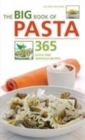 Image for The Big Book of Pasta : 365 Quick and Versatile Recipes